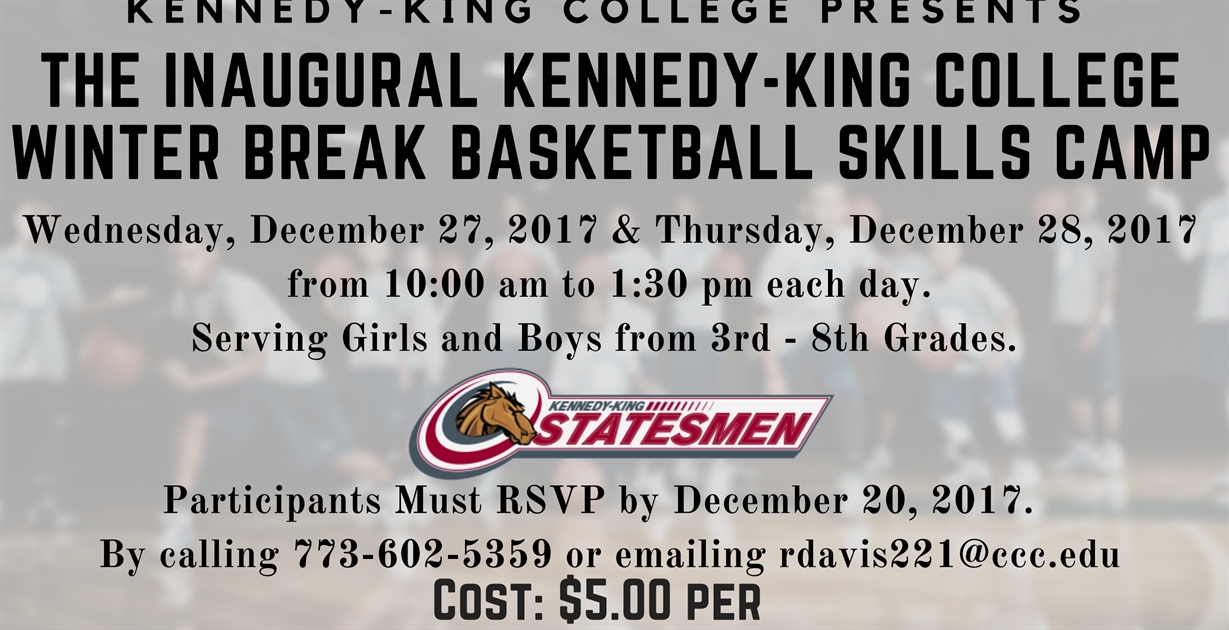 KENNEDYKING COLLEGE WINTER BREAK BASKETBALL SKILLS CAMP — Englewood Portal